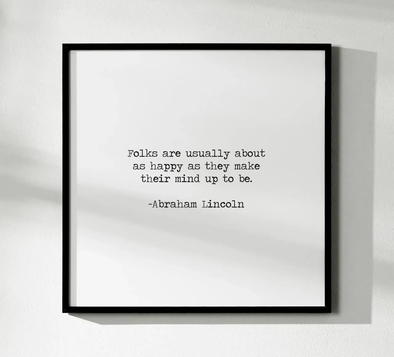 Le persone sono felici nella misura in cui decidono di esserlo -Lincoln poster con telaio in legno da Summer Soul Co. - Quotes