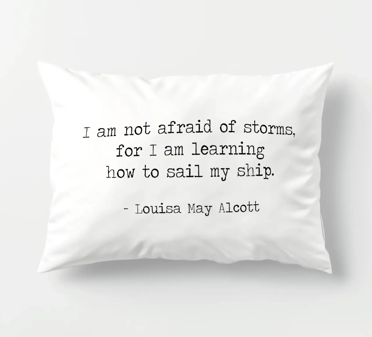 Non temere le tempeste, imparare a vendere la mia nave -L Alcott cuscino da Summer Soul Co. - Quotes
