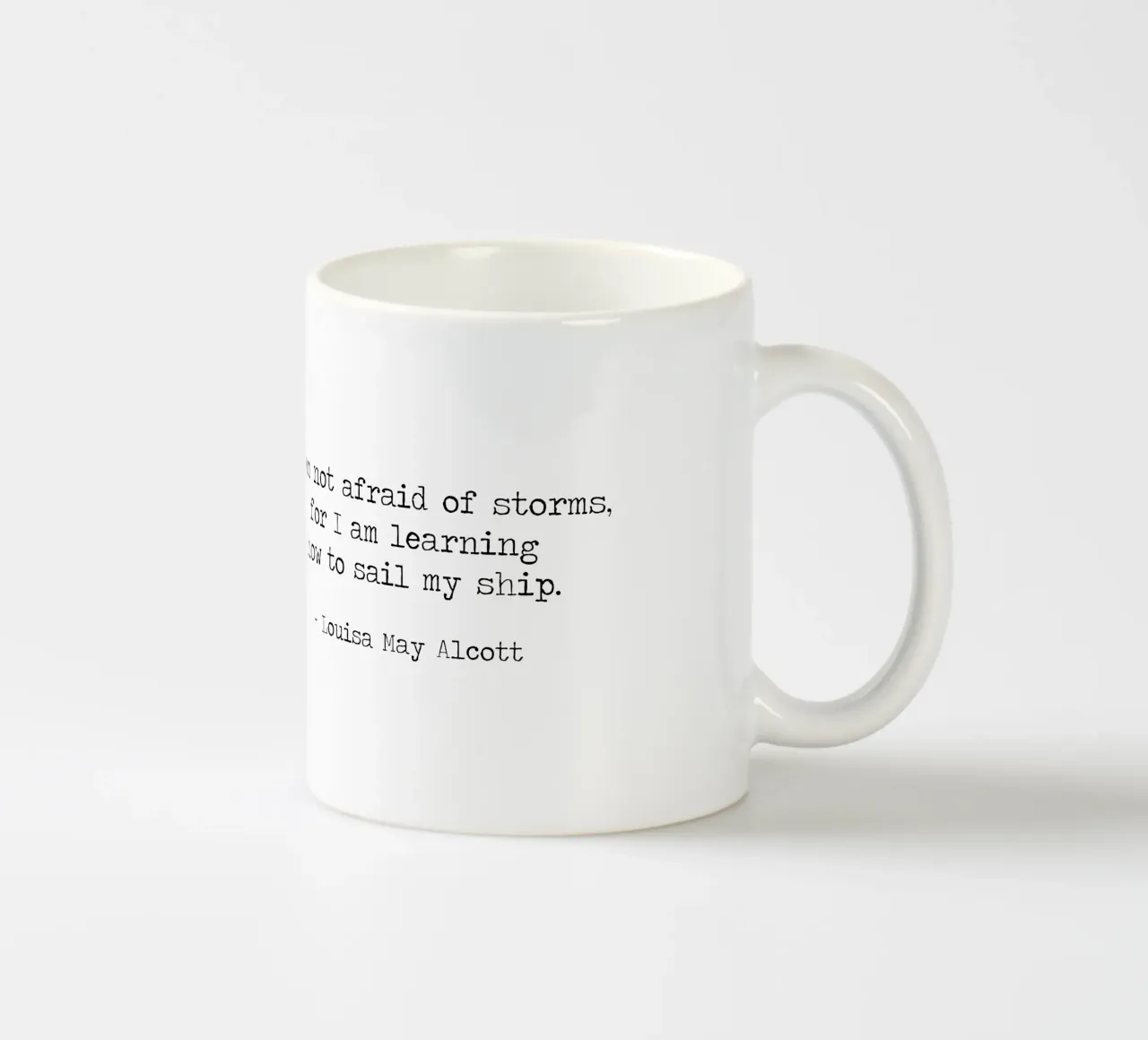 Non temere le tempeste, imparare a vendere la mia nave -L Alcott tazza in ceramica da Summer Soul Co. - Quotes
