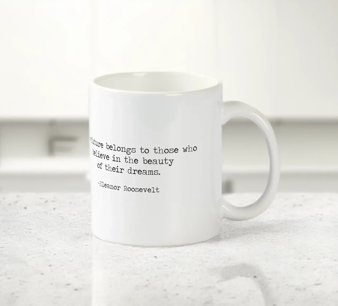 The future belongs to those who believe in dreams -Roosevelt ceramic mug by Summer Soul Co. - Quotes