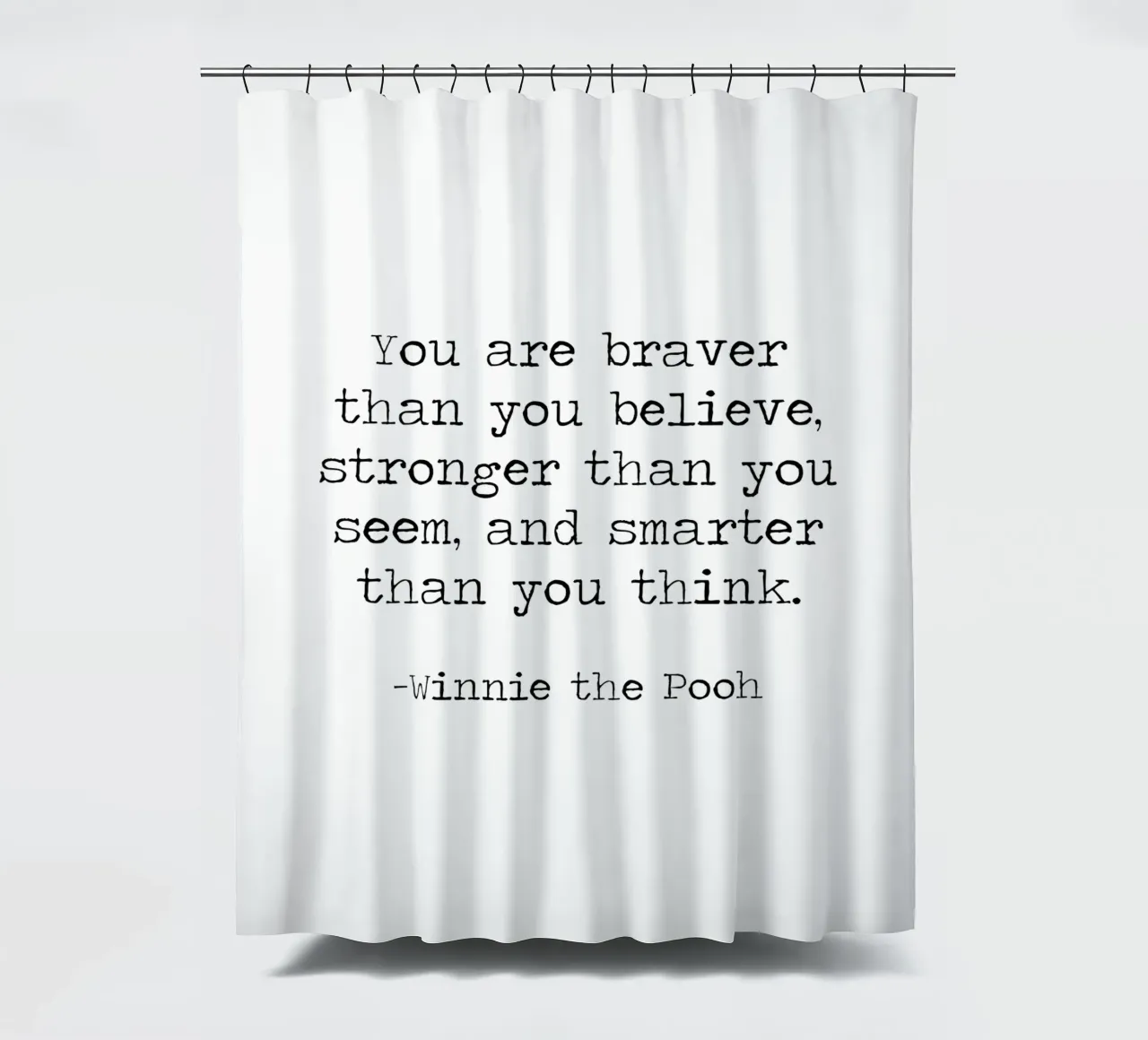 "You are braver than you believe" - Winnie The Pooh Quote shower curtain by Summer Soul Co. - Quotes