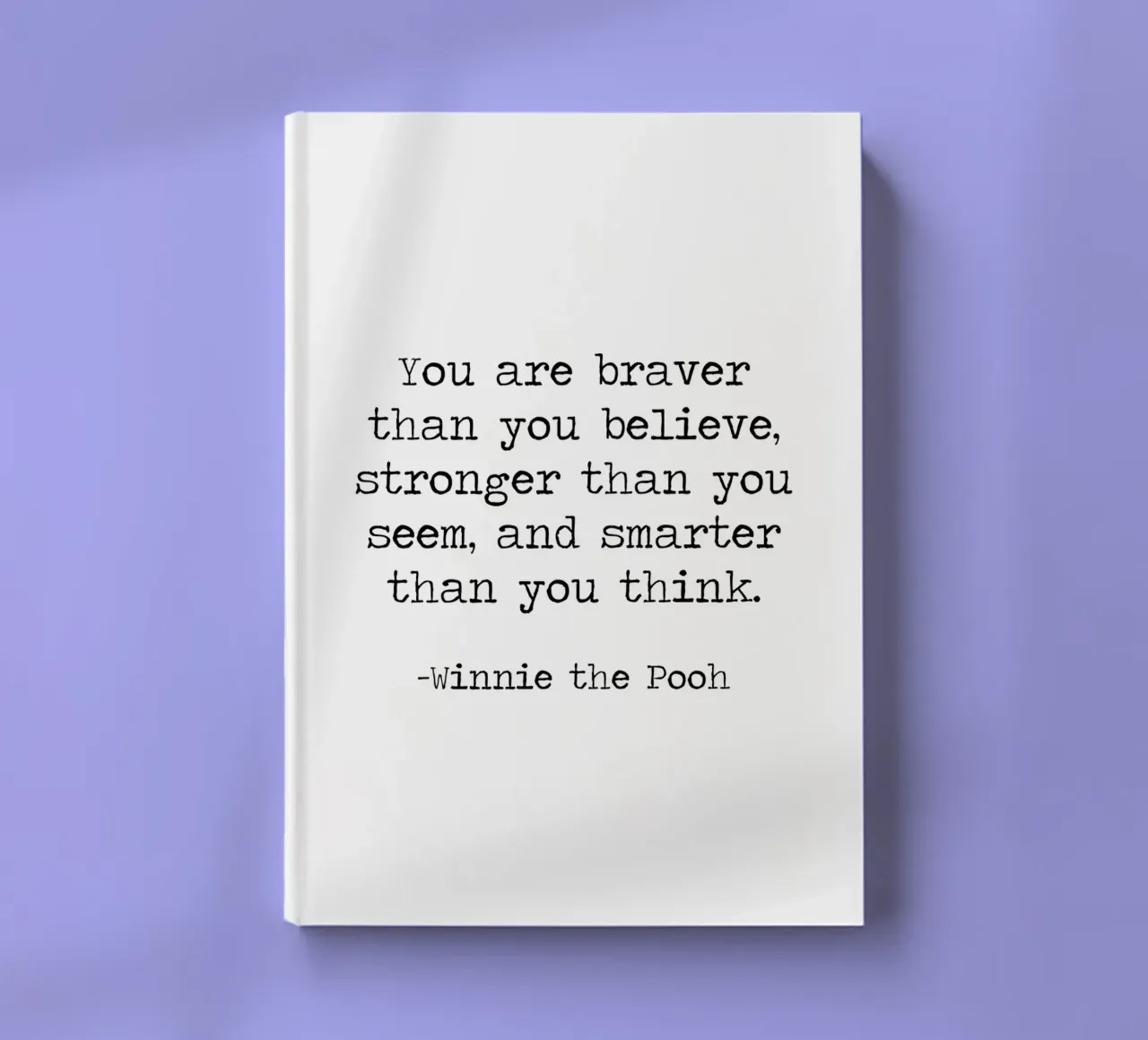 "You are braver than you believe" - Winnie The Pooh Quote notebook by Summer Soul Co. - Quotes
