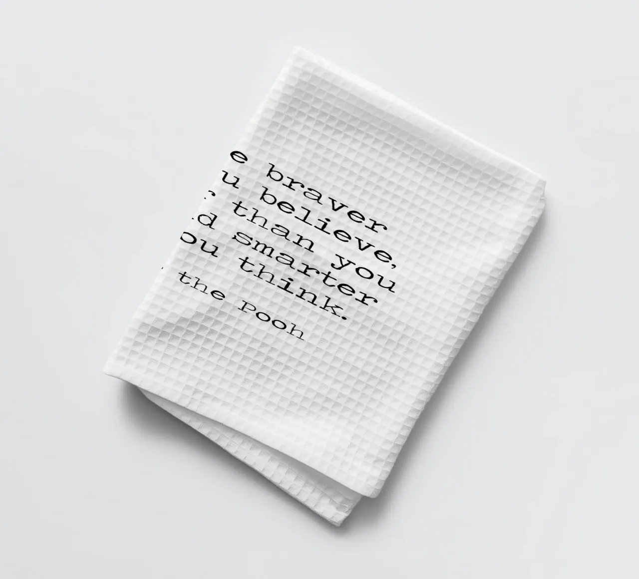 "Vous êtes plus courageux que vous ne le croyez" - Citation de Winnie l'Ourson torchon de Summer Soul Co. - Quotes