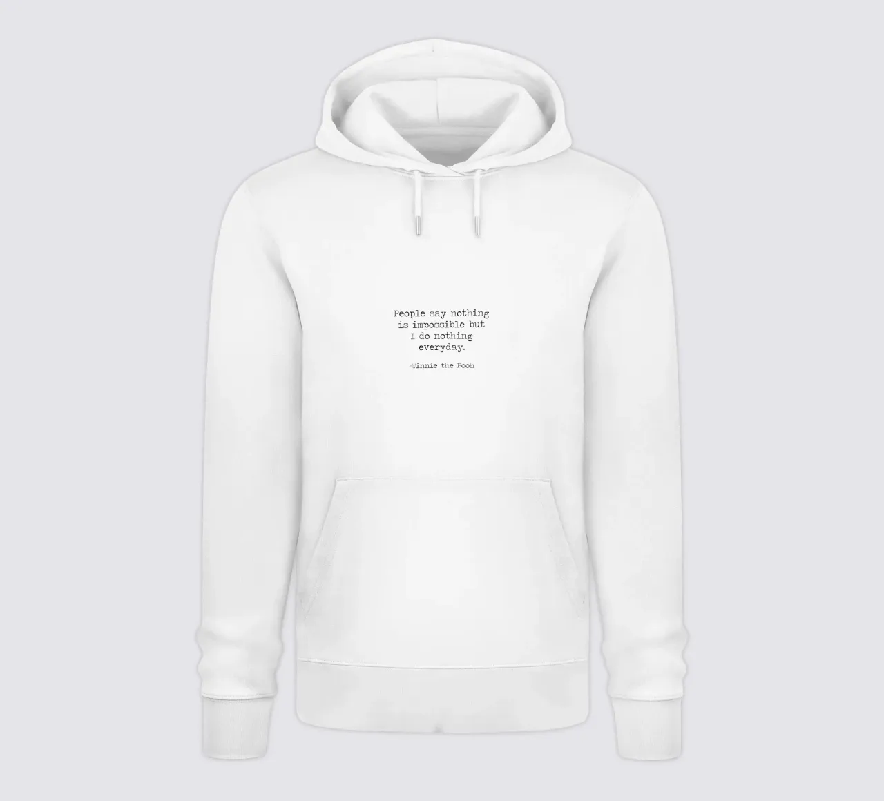 Les gens disent que rien n'est impossible, mais je ne fais rien tous les jours ! sweat à capuche de Summer Soul Co. - Quotes