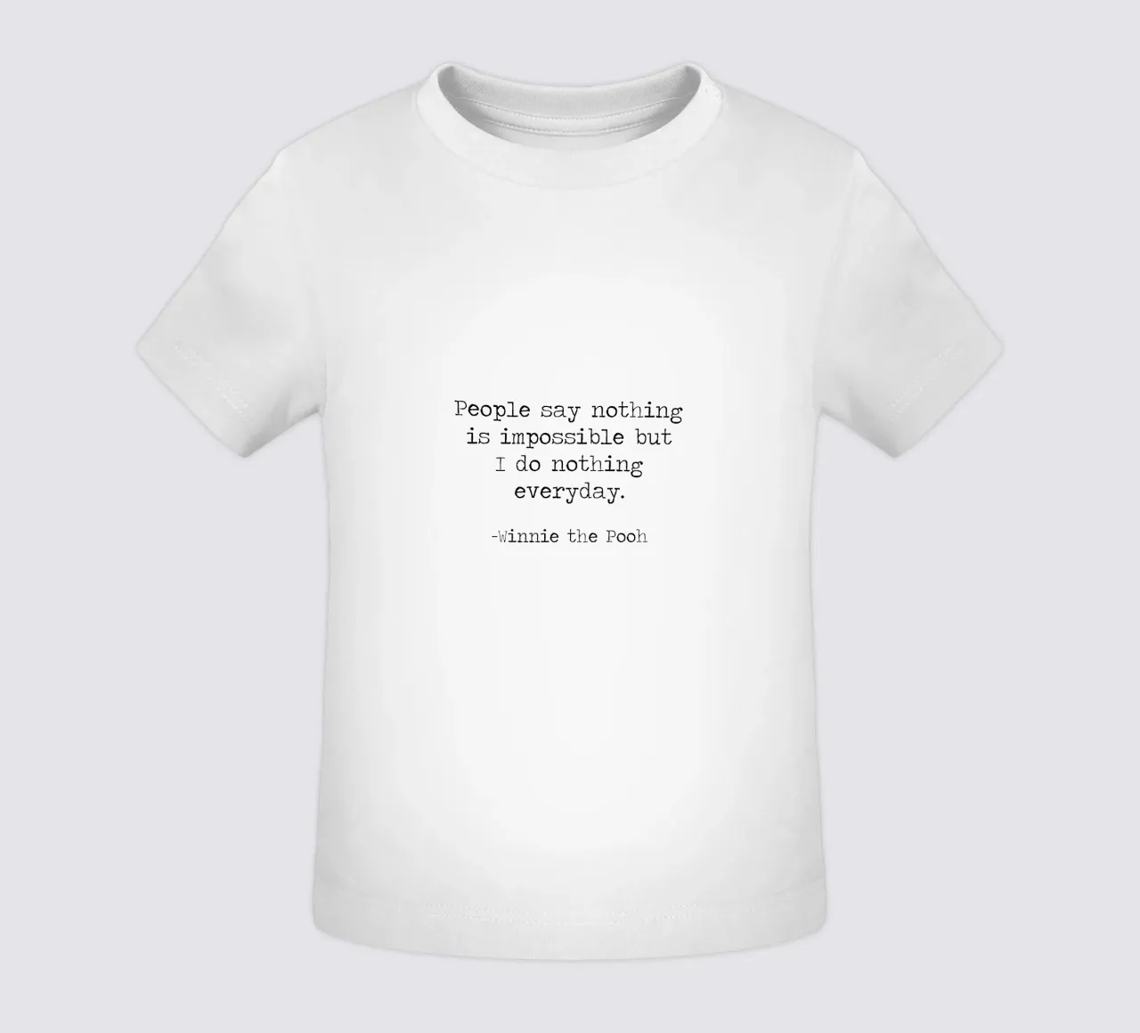 La gente dice che nulla è impossibile, ma io non faccio nulla tutti i giorni! maglietta neonato da Summer Soul Co. - Quotes