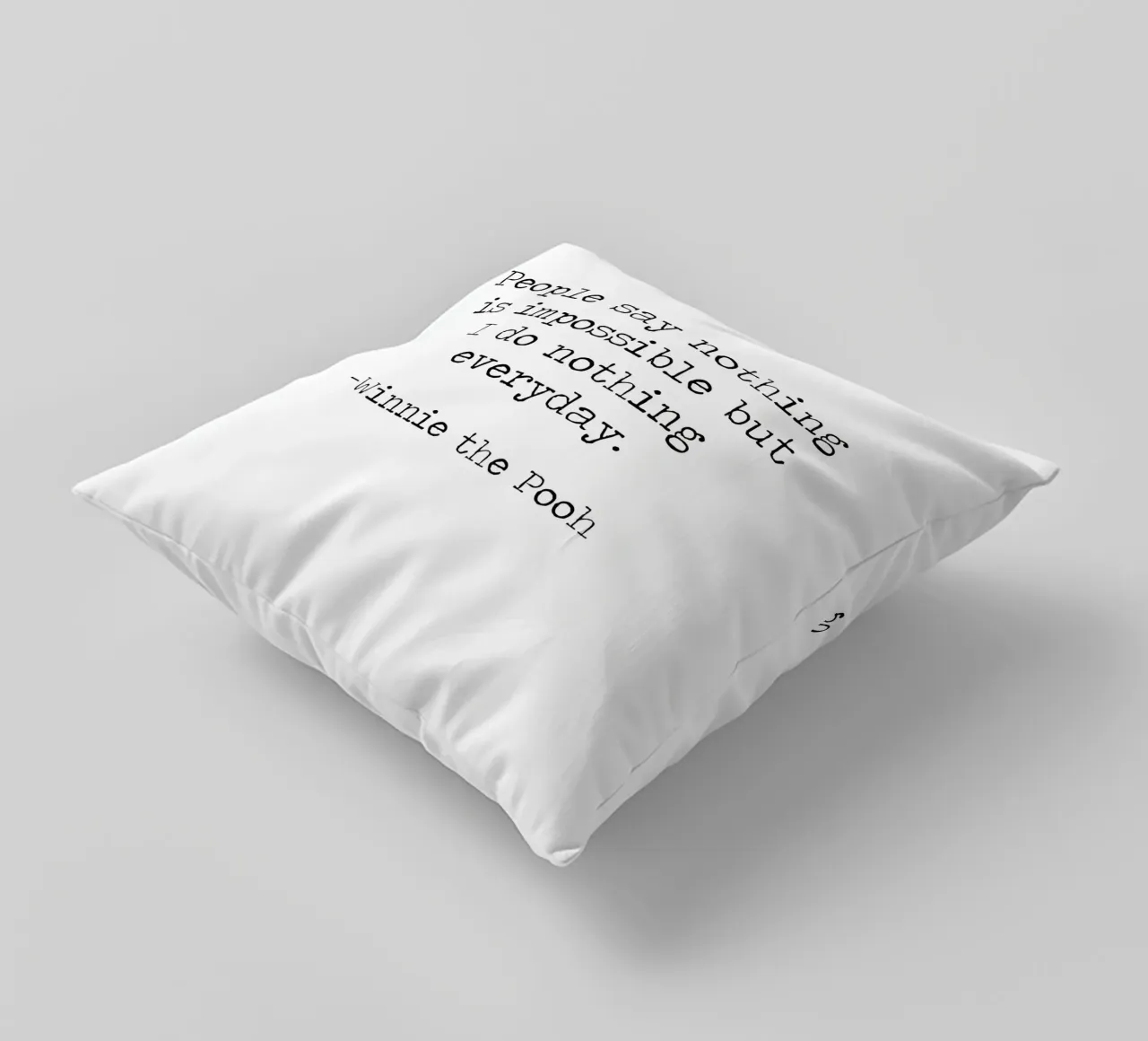 La gente dice che nulla è impossibile, ma io non faccio nulla tutti i giorni! cuscino da Summer Soul Co. - Quotes