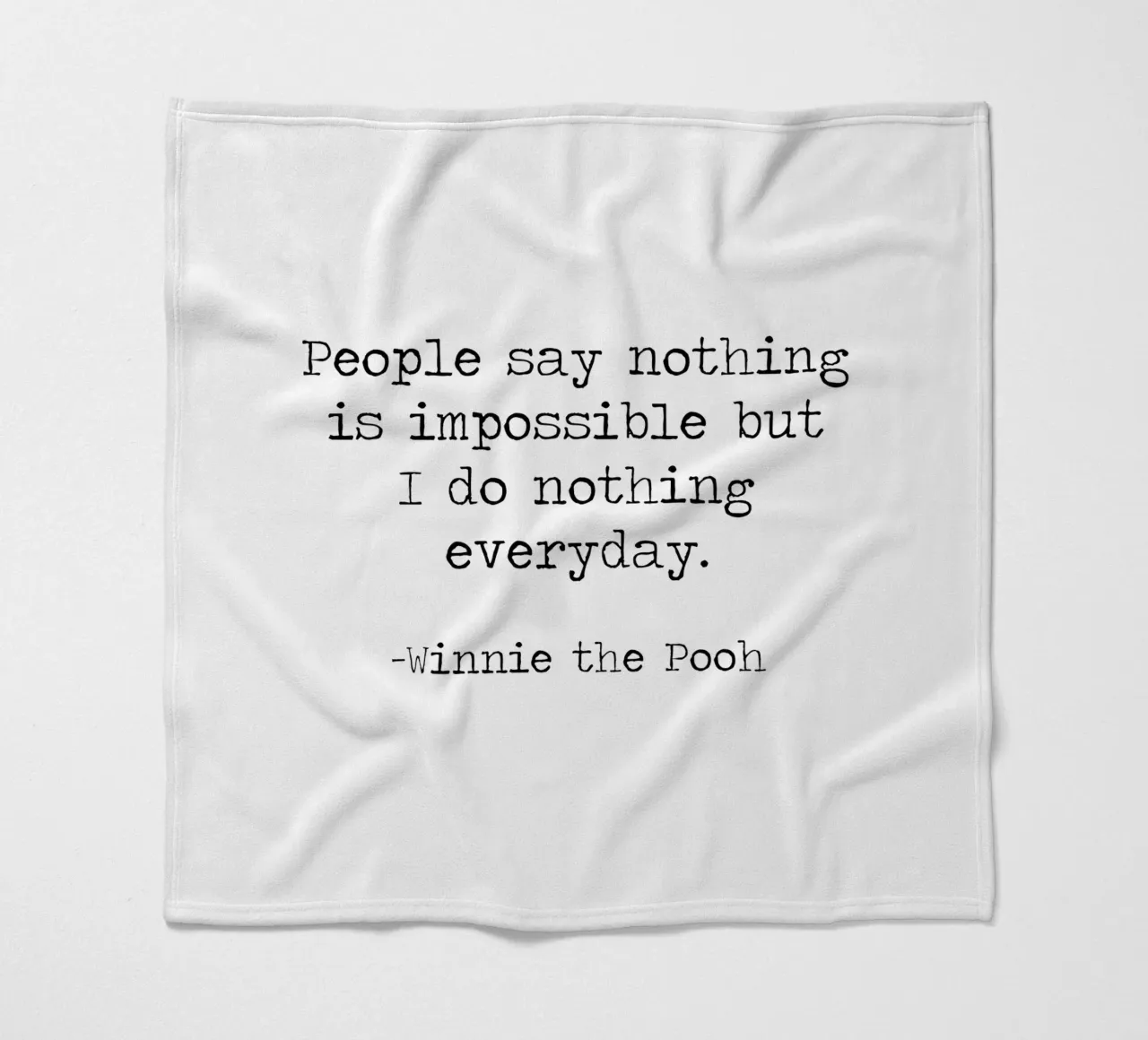 La gente dice che nulla è impossibile, ma io non faccio nulla tutti i giorni! coperta in pile da Summer Soul Co. - Quotes