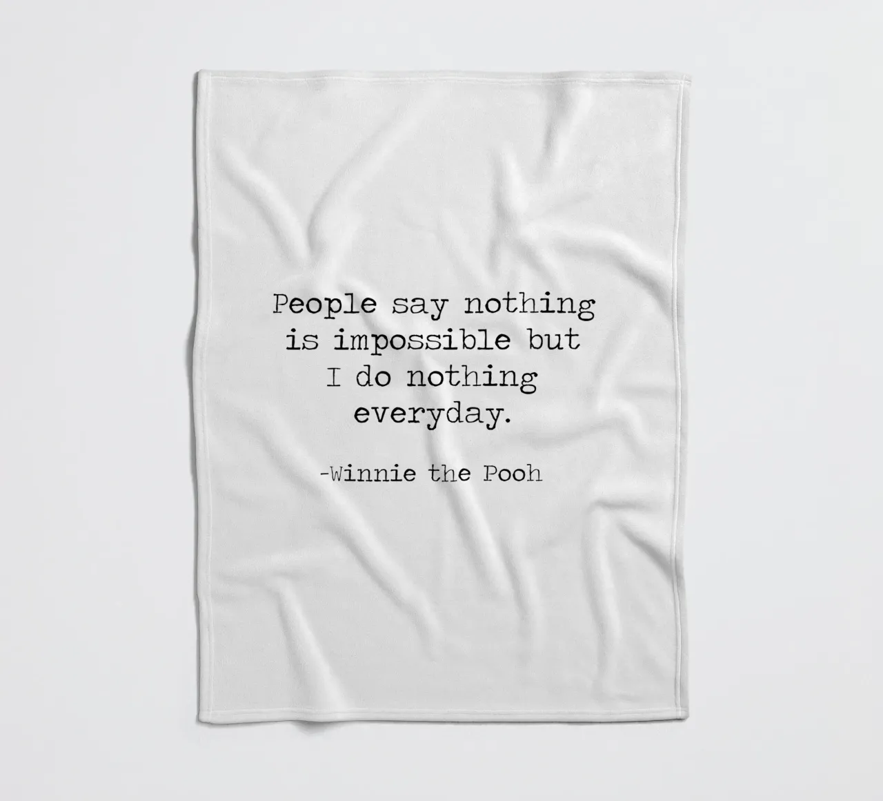 La gente dice che nulla è impossibile, ma io non faccio nulla tutti i giorni! coperta in pile da Summer Soul Co. - Quotes