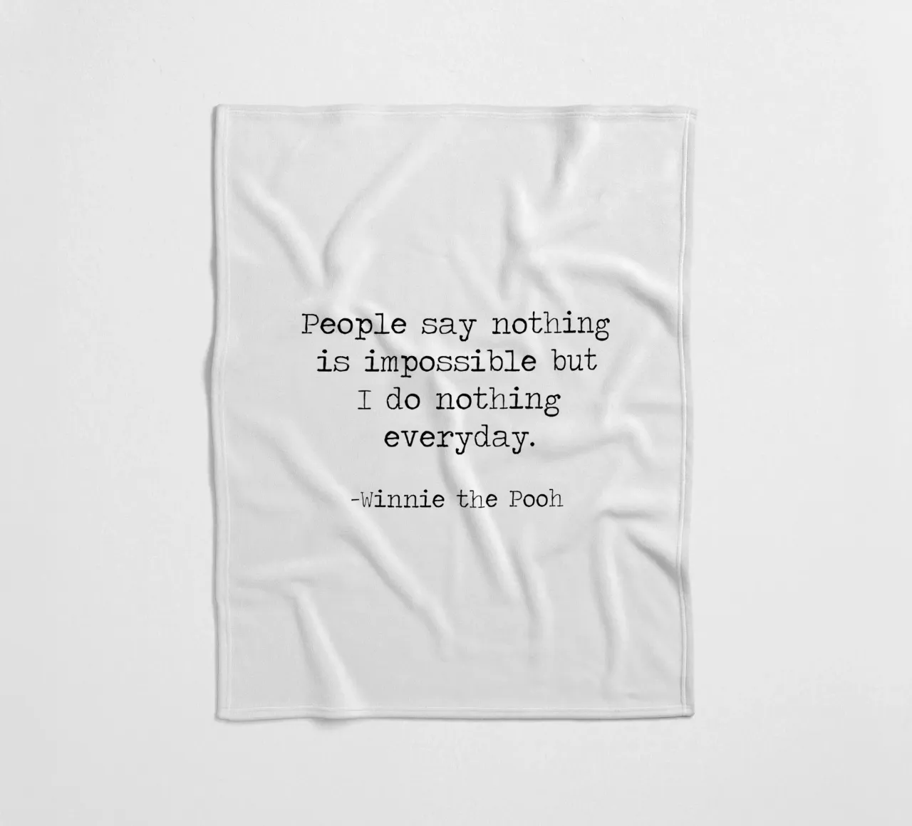 La gente dice che nulla è impossibile, ma io non faccio nulla tutti i giorni! coperta in pile da Summer Soul Co. - Quotes