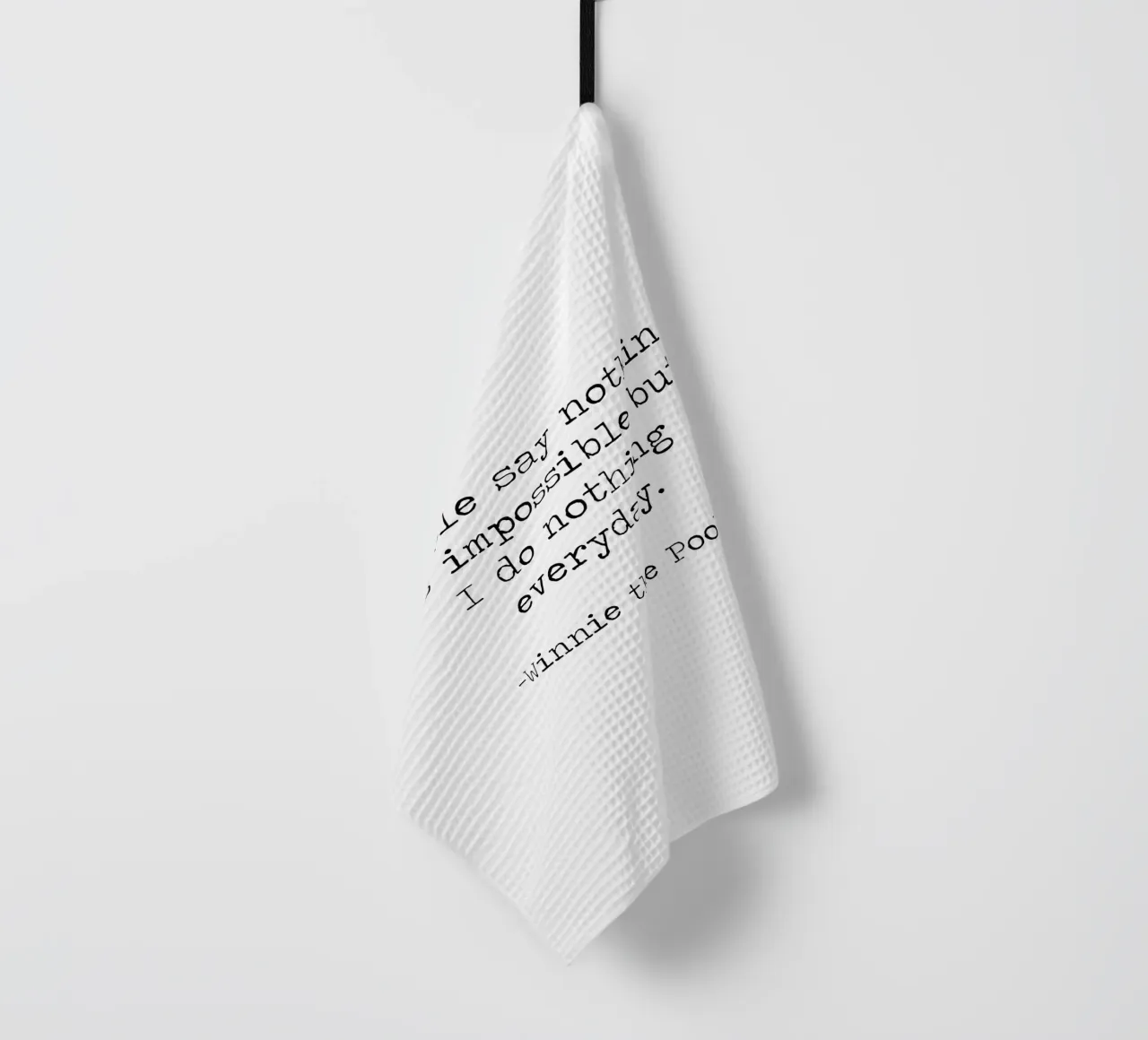 La gente dice che nulla è impossibile, ma io non faccio nulla tutti i giorni! canovaccio da cucina da Summer Soul Co. - Quotes