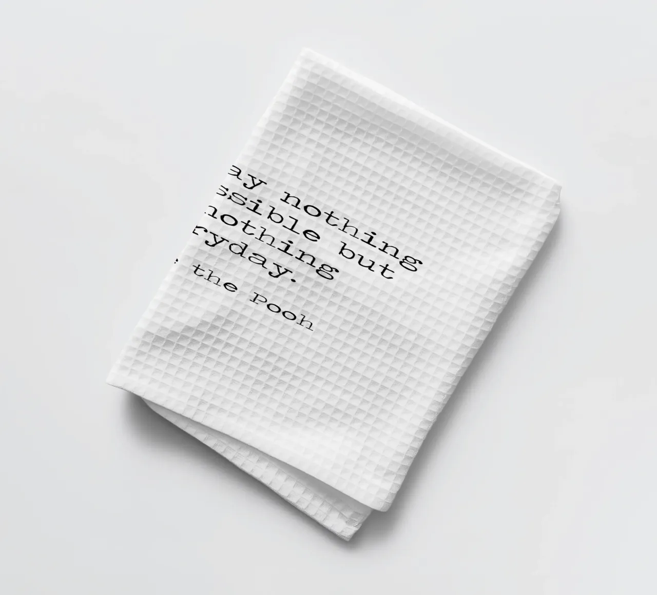 La gente dice che nulla è impossibile, ma io non faccio nulla tutti i giorni! canovaccio da cucina da Summer Soul Co. - Quotes