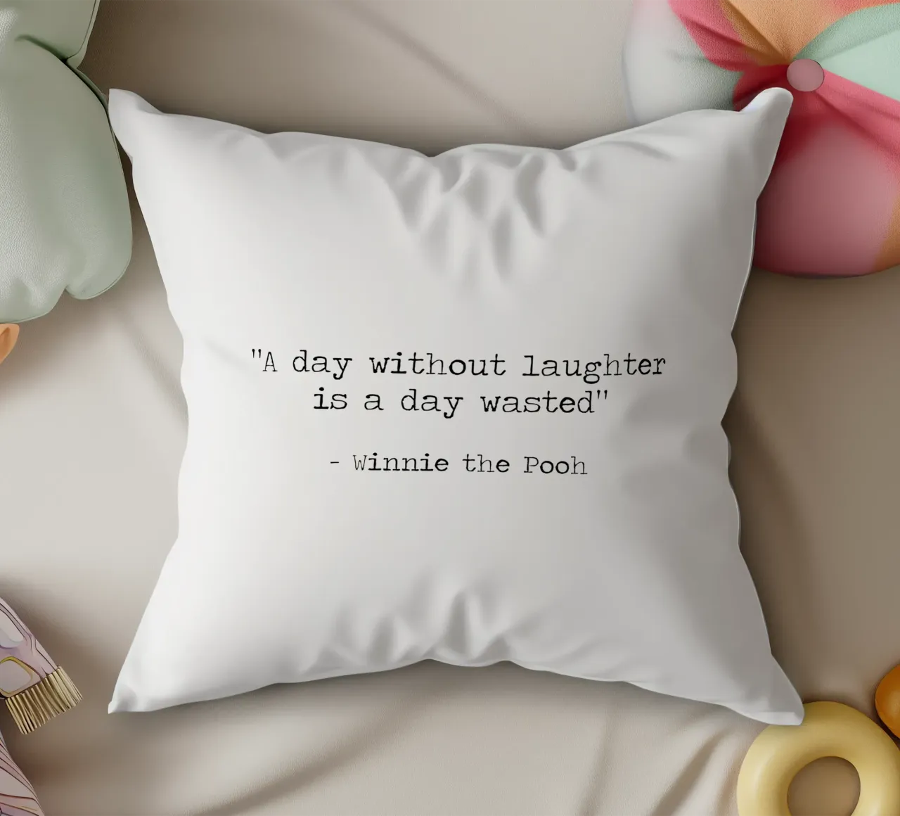 A day without laughter is a day wasted Winnie The Pooh quote decorative cushion by Summer Soul Co. - Quotes