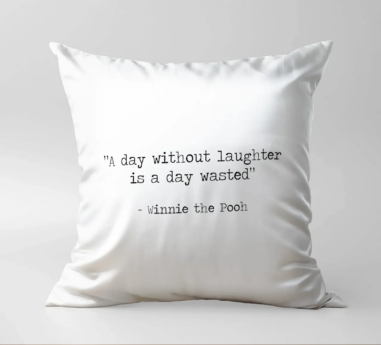 A day without laughter is a day wasted Winnie The Pooh quote decorative cushion by Summer Soul Co. - Quotes