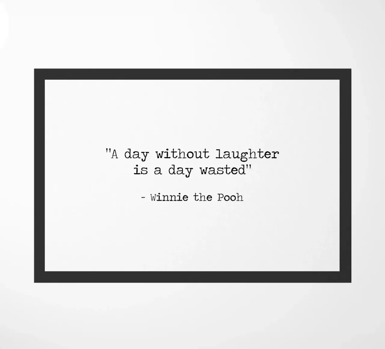A day without laughter is a day wasted Winnie The Pooh quote doormat by Summer Soul Co. - Quotes