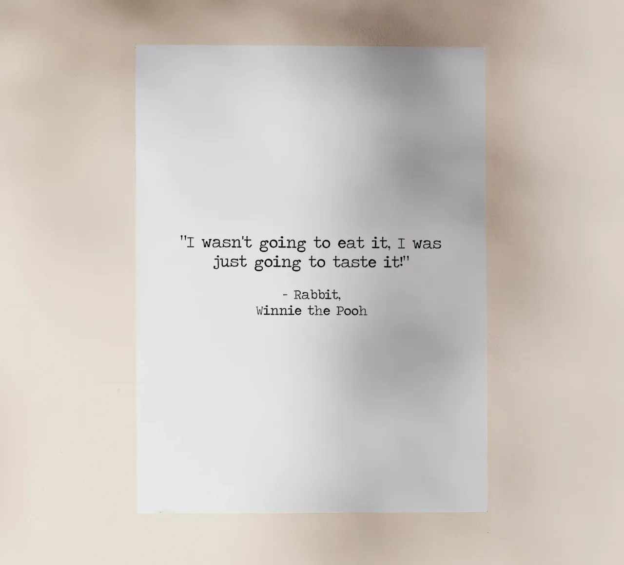 I wasn't going to eat it, I was just going to taste it -Pooh backlit film by Summer Soul Co. - Quotes