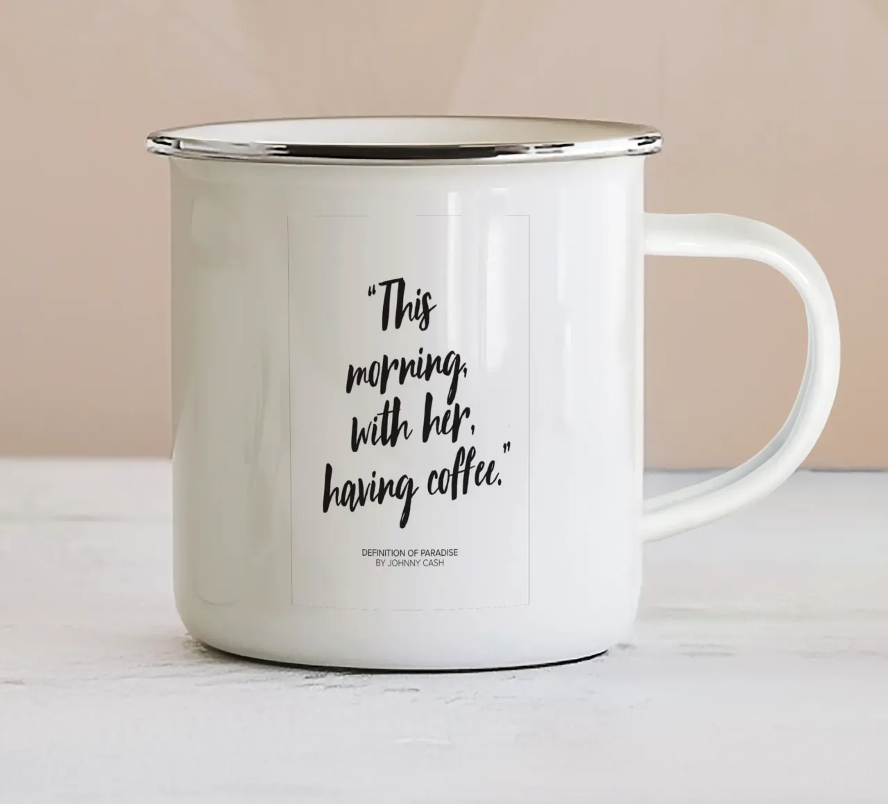 Questa mattina con lei, prendendo un caffè - Johnny Cash Quote tazza in smalto da Peaches Art Prints