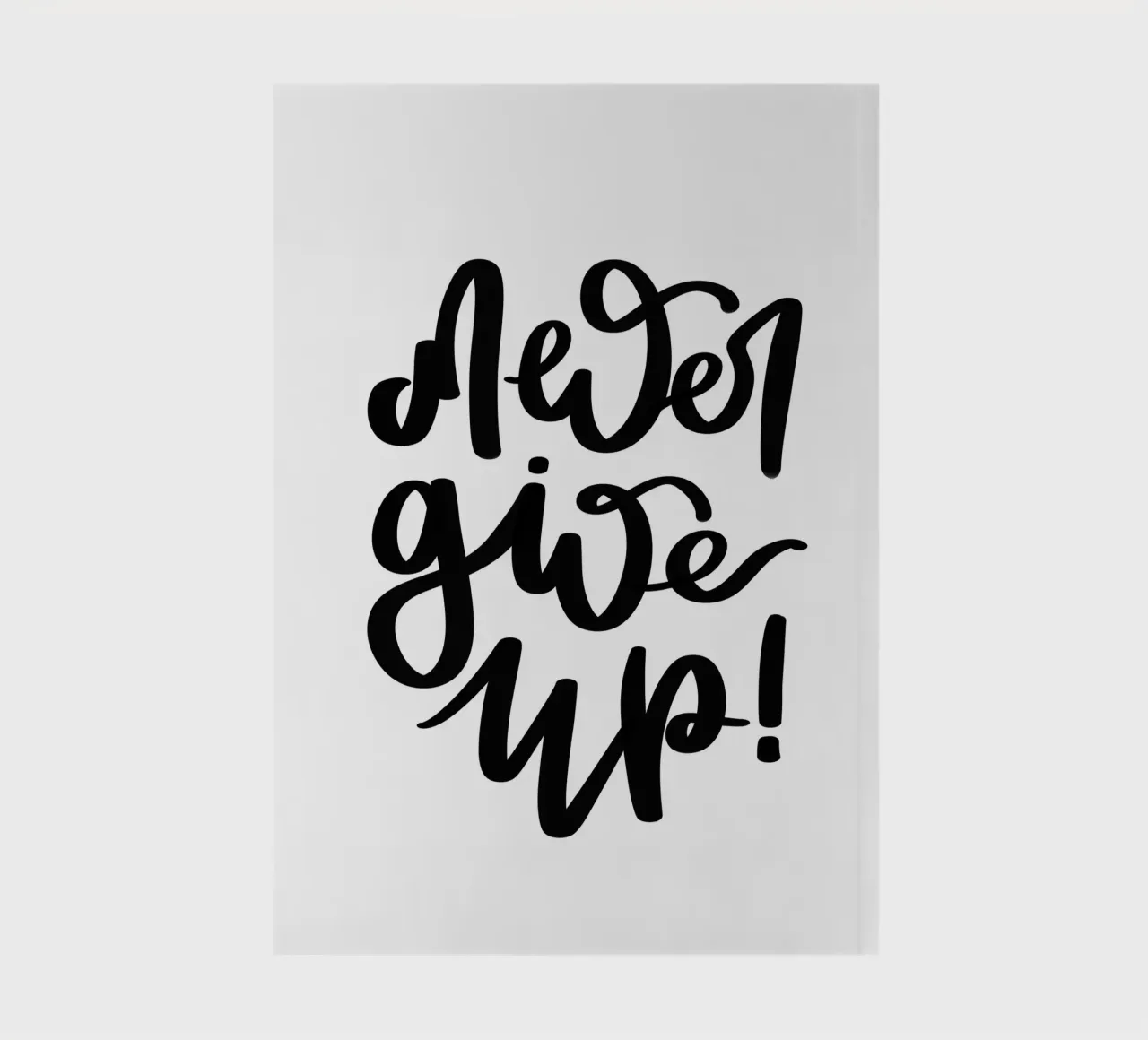 Never give up! notebook by LIMITED EDITION LETTERS