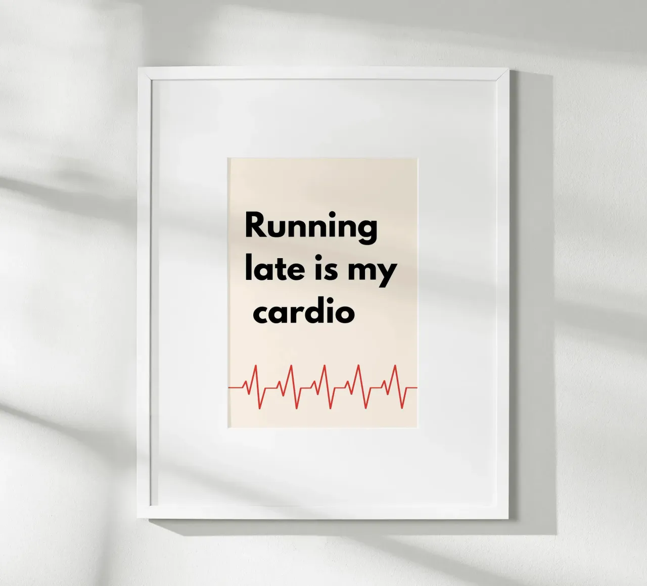 Running Late Is My Cardio | Fun Art carta hahnemühle da PrintCessStudio