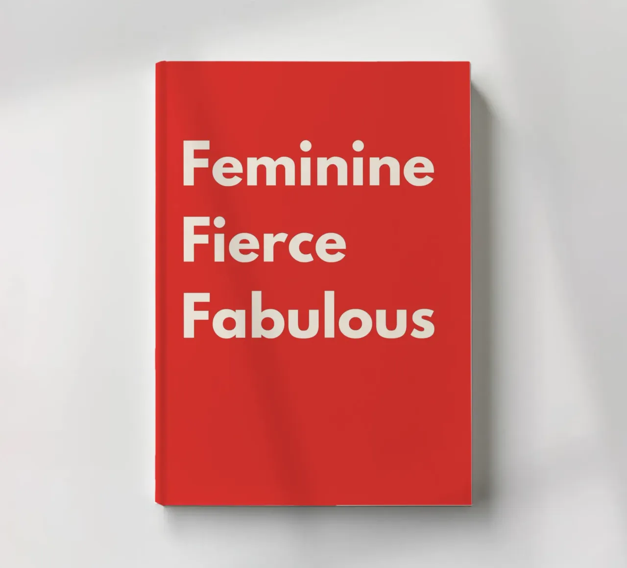 Feminine, Fierce, Fabulous – Red Art Print notebook by PrintCessStudio