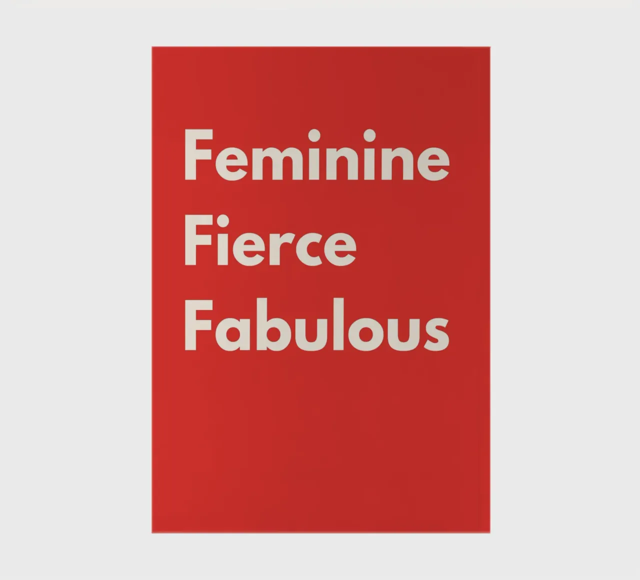 Feminine, Fierce, Fabulous – Red Art Print notebook by PrintCessStudio