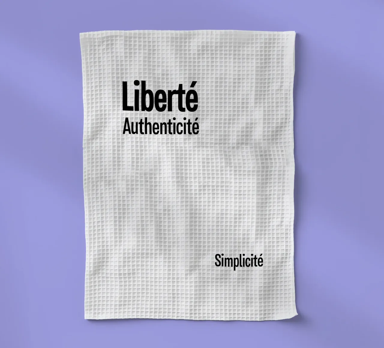 Liberte Authenticite Simplicite torchon de YV TYPOGRAPHY