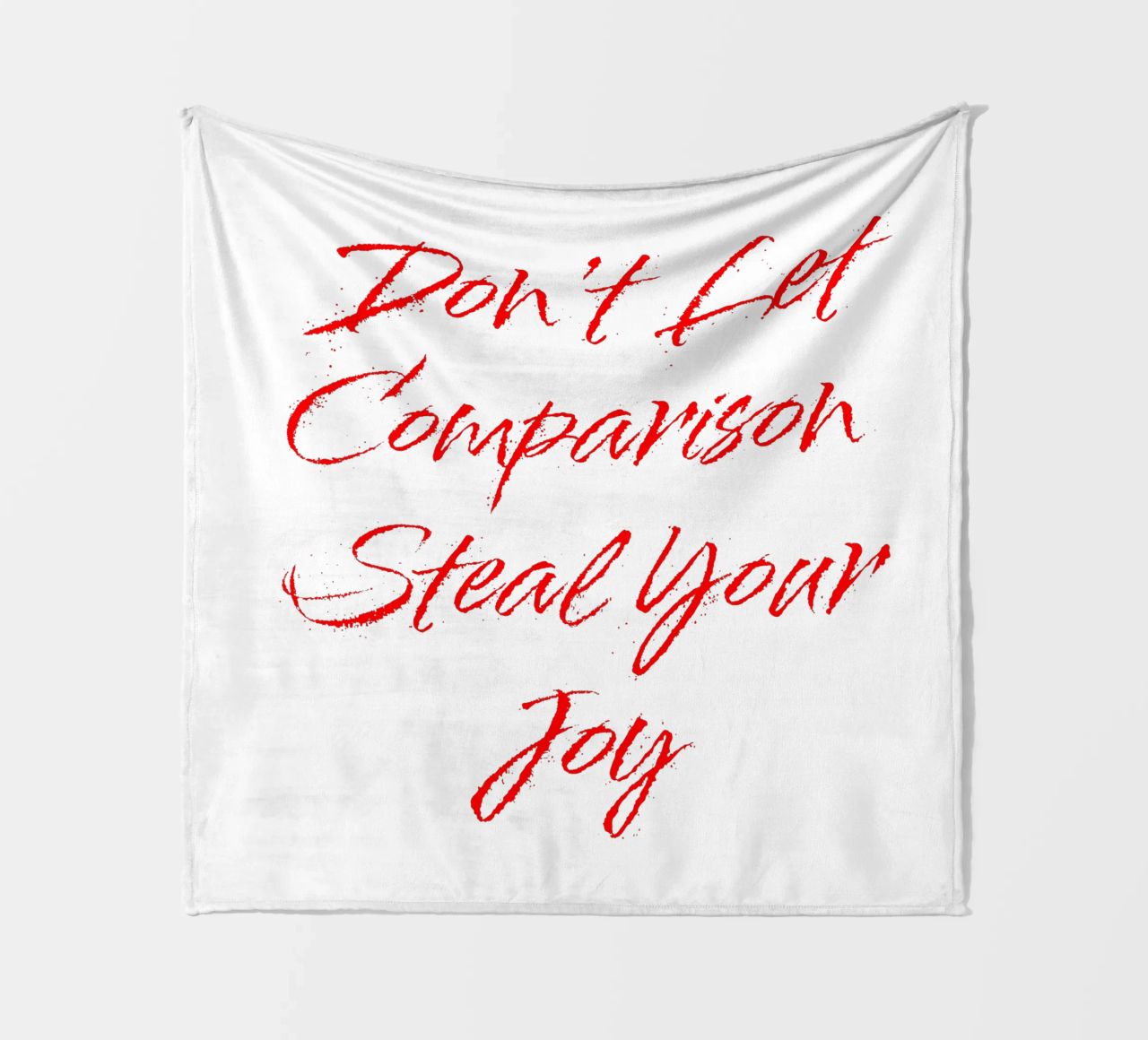 Don't Let Comparison Steal Your Joy - Red Text coperta in pile da FABOArt