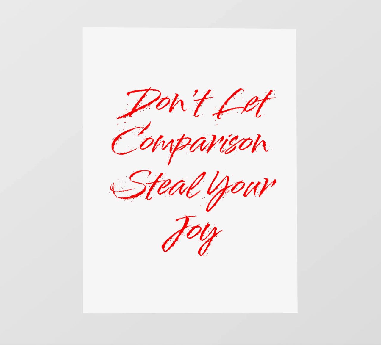 Don't Let Comparison Steal Your Joy - Red Text pellicola backlit da FABOArt