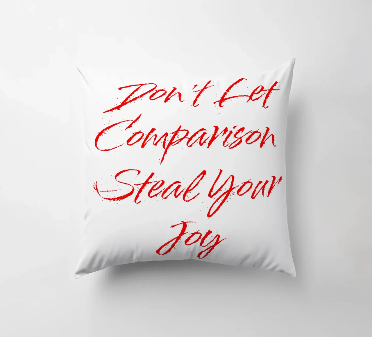 Don't Let Comparison Steal Your Joy - Red Text coussin de FABOArt