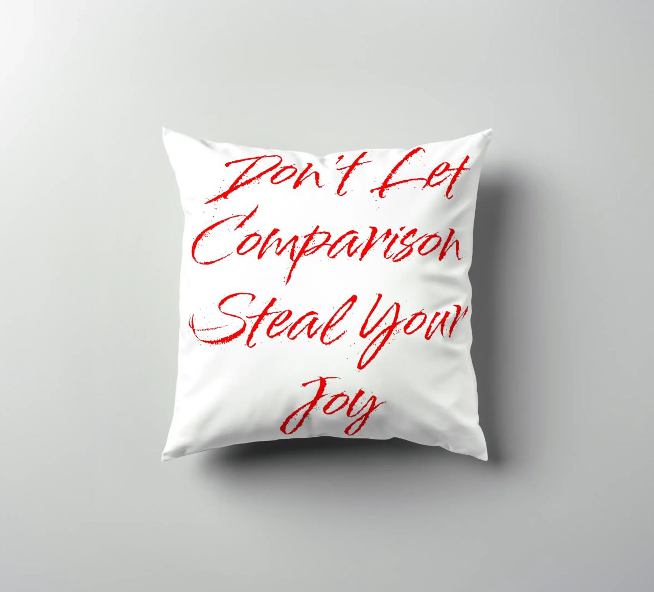 Don't Let Comparison Steal Your Joy - Red Text cuscino da FABOArt