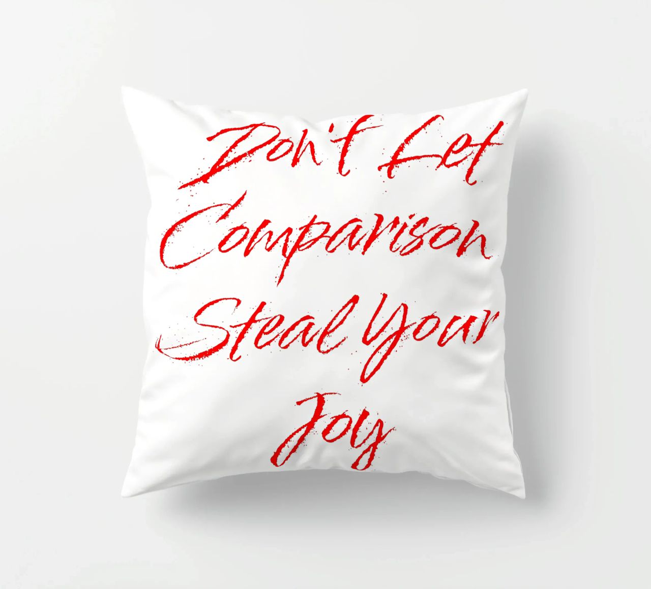 Don't Let Comparison Steal Your Joy - Red Text cuscino da FABOArt