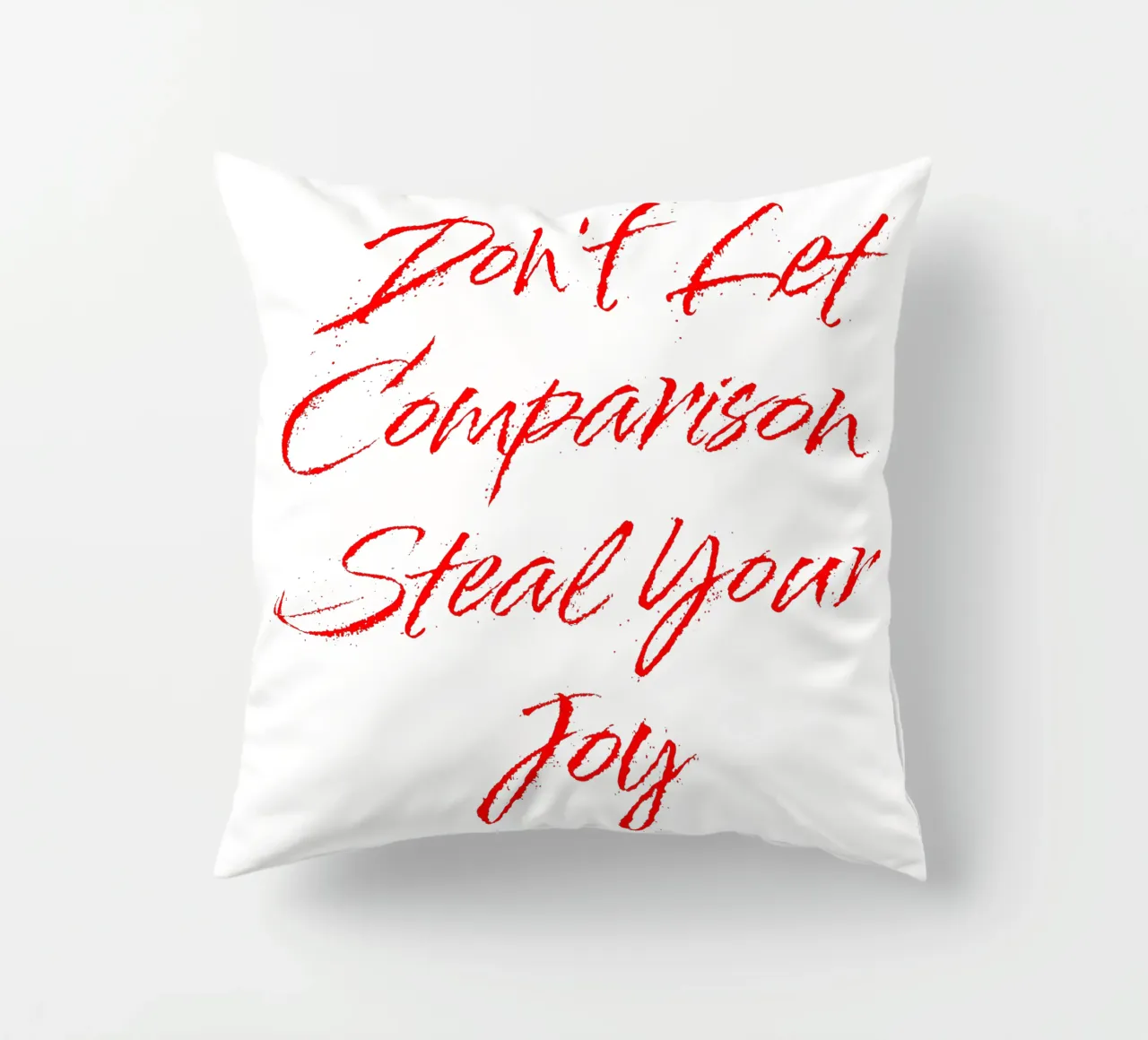 Don't Let Comparison Steal Your Joy - Red Text coussin de FABOArt