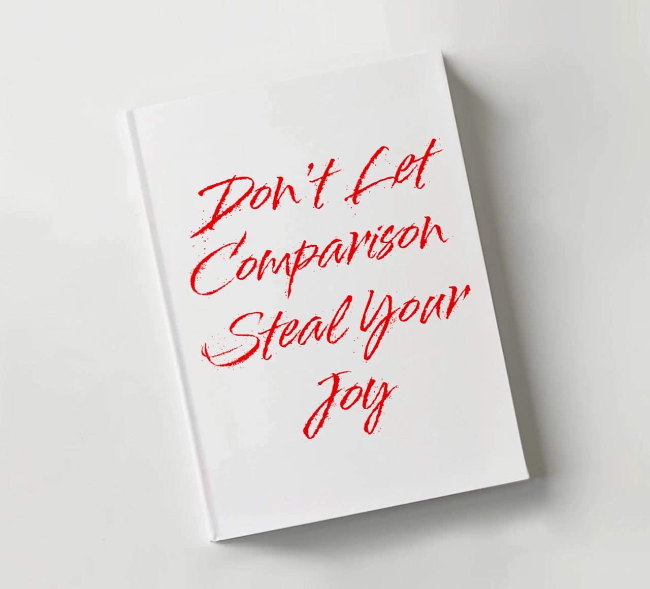 Don't Let Comparison Steal Your Joy - Red Text diario da FABOArt