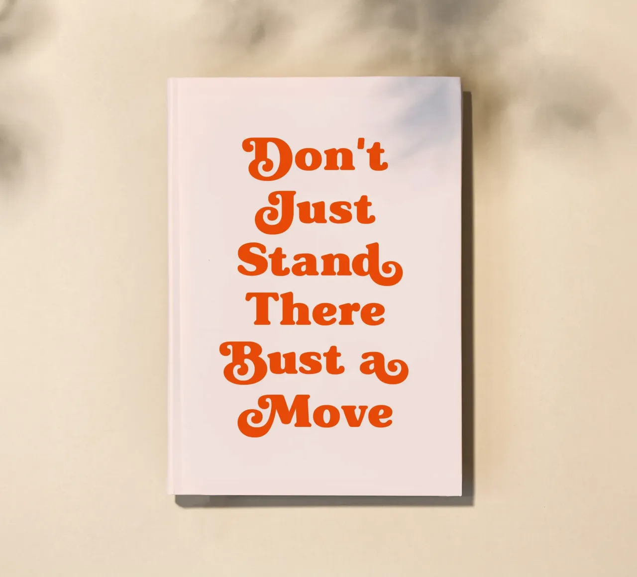 Don't Just Stand There Quote notebook by Paigaam Studio