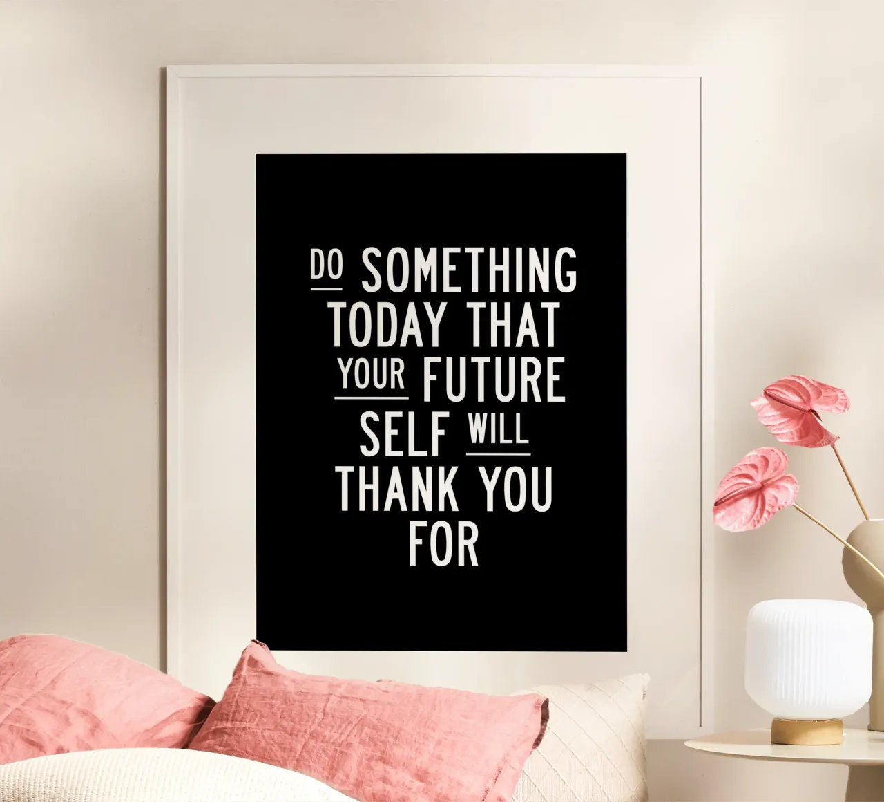Fate oggi qualcosa per cui il vostro io futuro vi ringrazierà poster da THE MOTIVATED TYPE