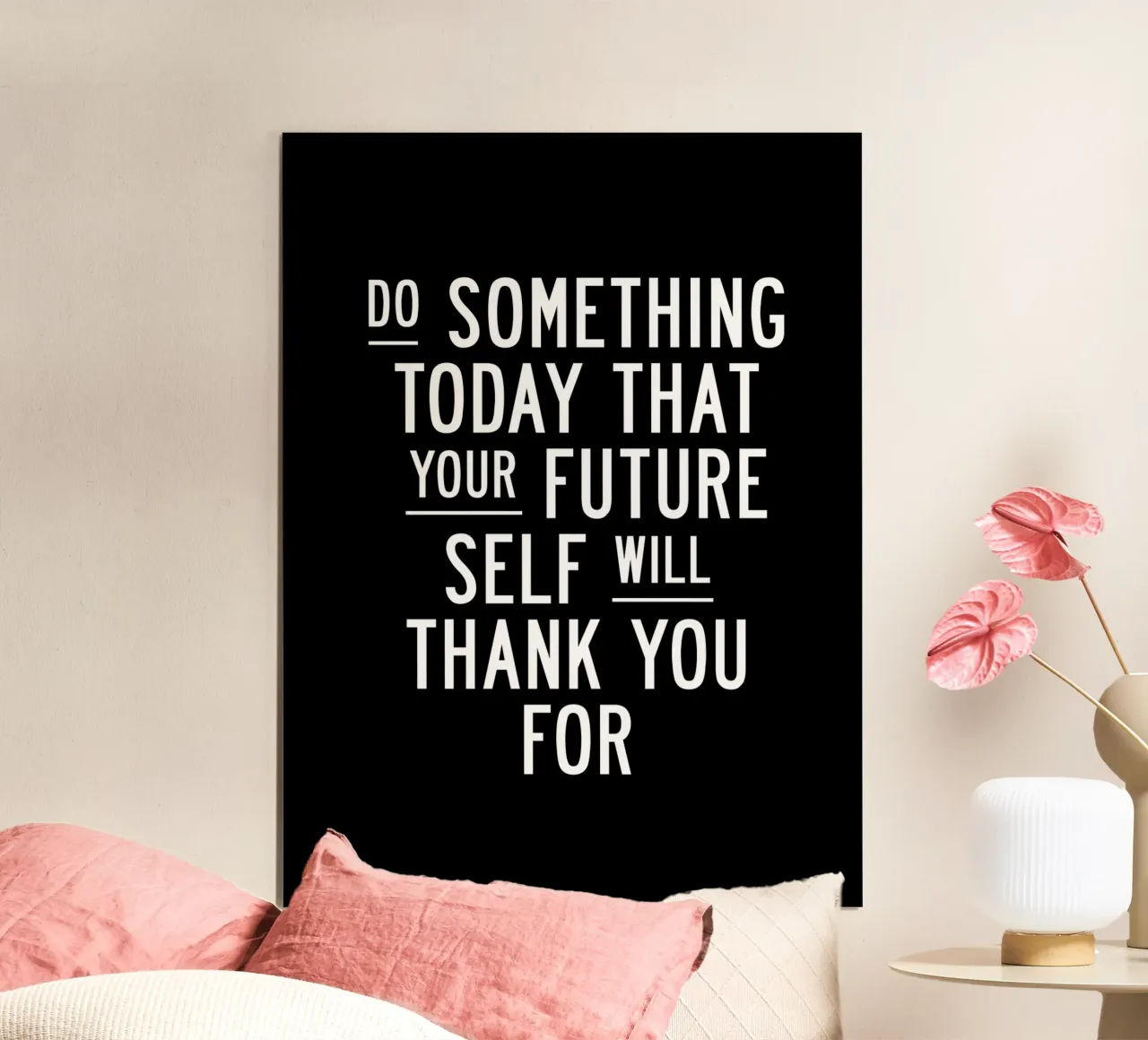 Fate oggi qualcosa per cui il vostro io futuro vi ringrazierà poster da THE MOTIVATED TYPE