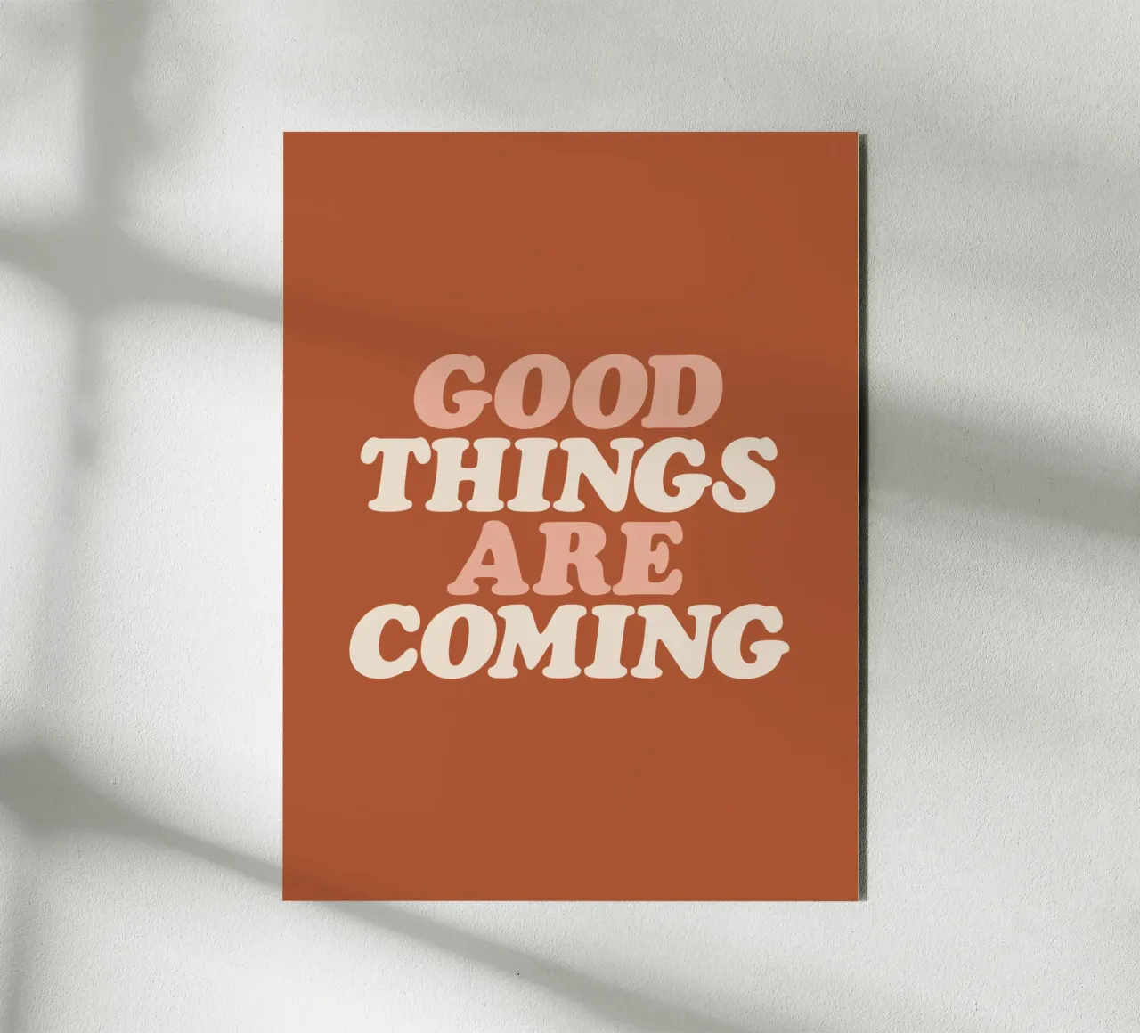 Good Things Are Coming Typography Design alu-dibond by THE MOTIVATED TYPE