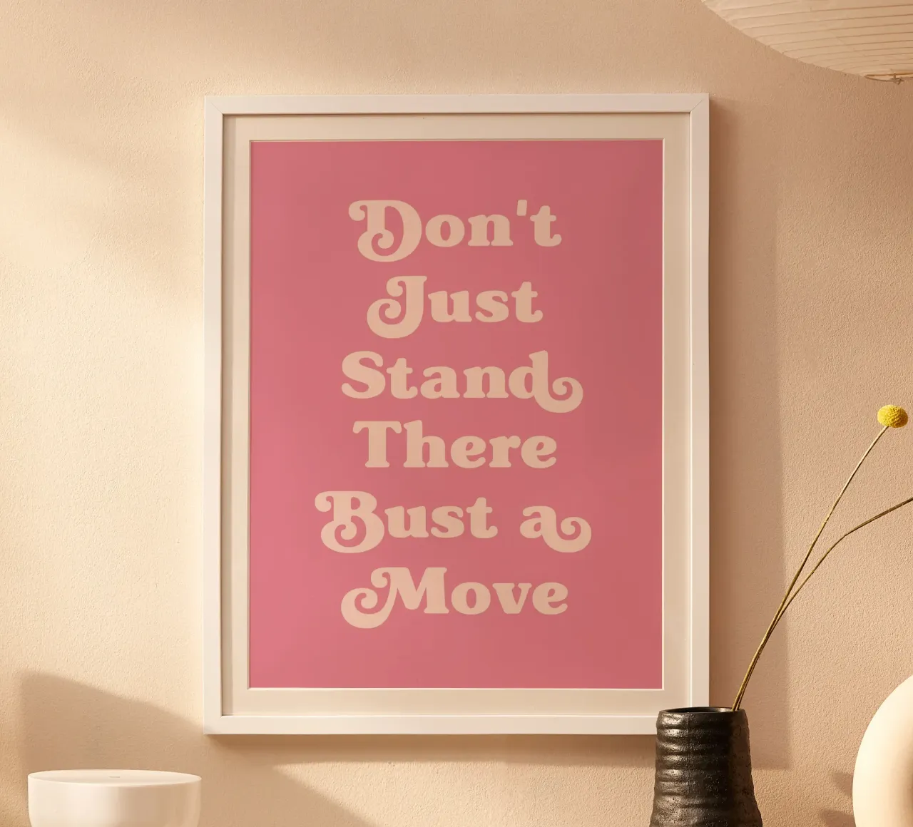 Don't Just Stand There Quote (Pink tone) poster by Paigaam Studio