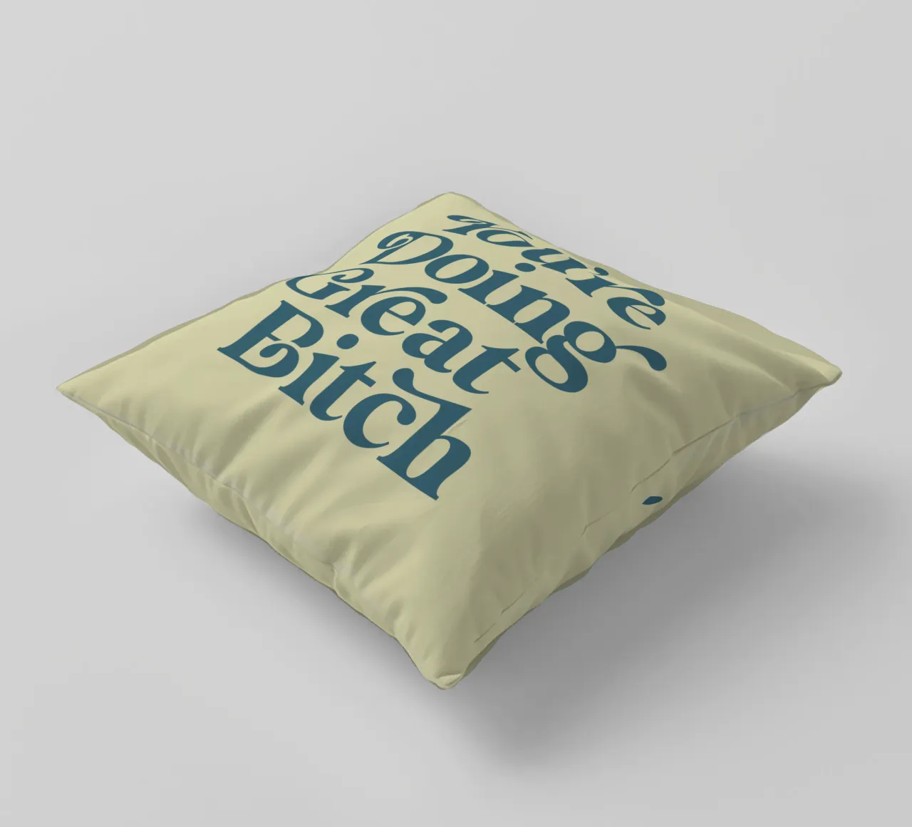 Design tipografico di You're Doing Great Bitch cuscino da THE MOTIVATED TYPE