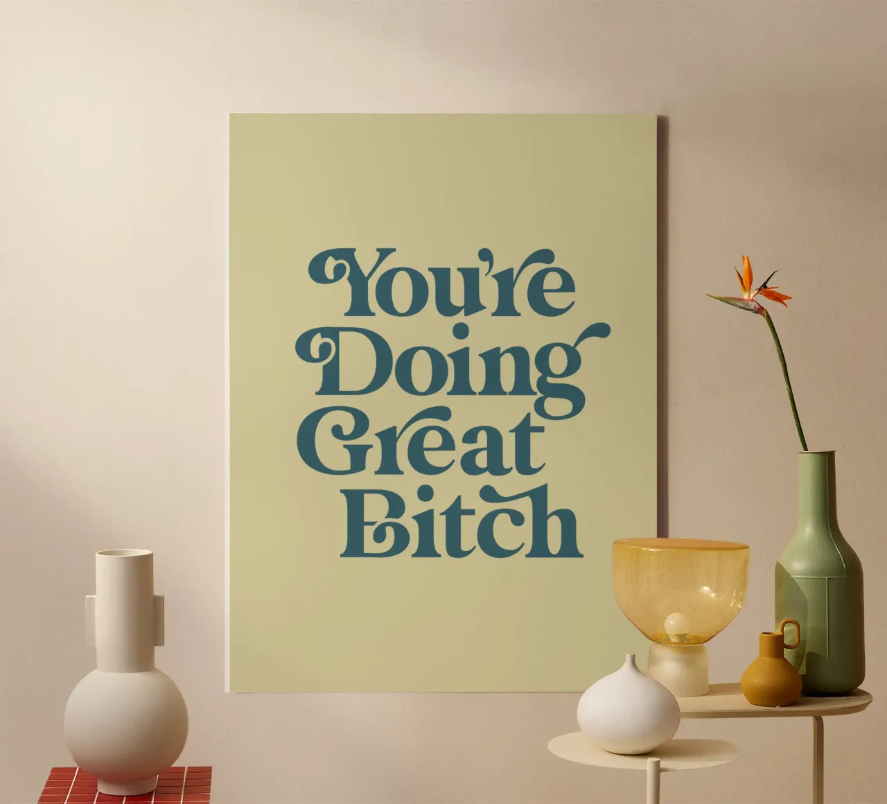 Design tipografico di You're Doing Great Bitch tela da THE MOTIVATED TYPE