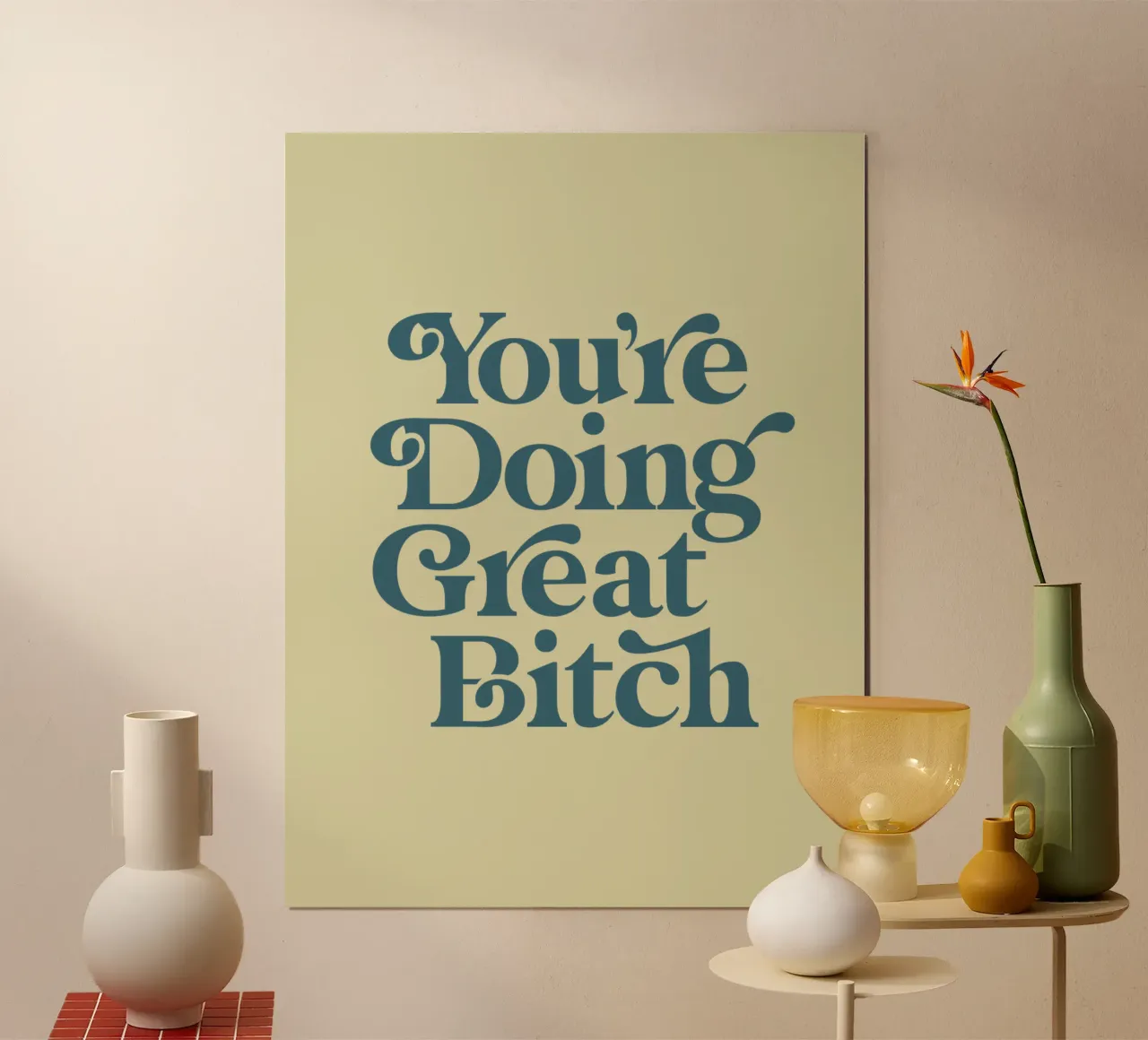 Design tipografico di You're Doing Great Bitch carta hahnemühle da THE MOTIVATED TYPE