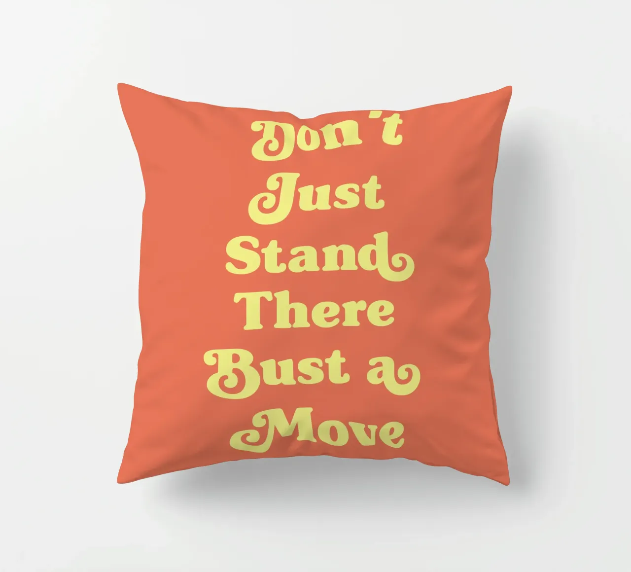 Citazione di Don't Just Stand There (Tono arancione) cuscino da Paigaam Studio