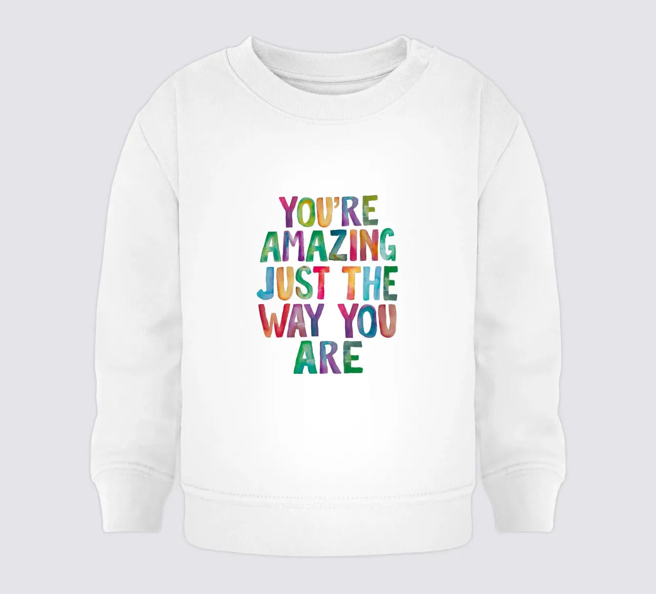 You're Amazing Just The Way You Are Arcobaleno tipografia design felpa neonato da THE MOTIVATED TYPE