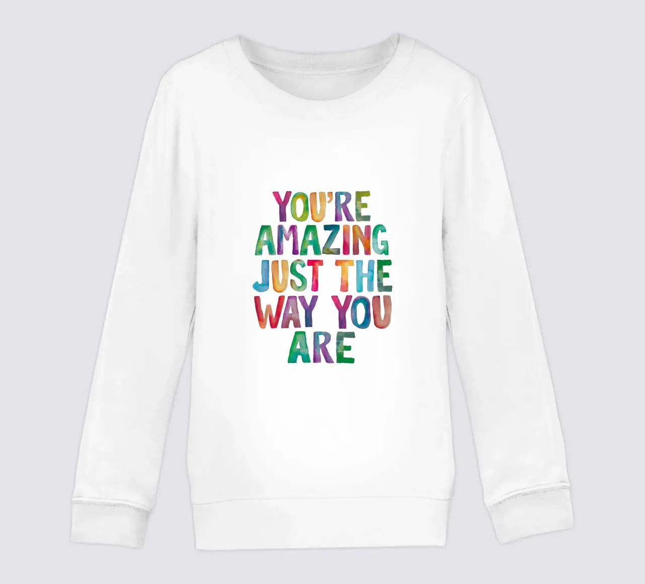 You're Amazing Just The Way You Are Arcobaleno tipografia design felpa bambino da THE MOTIVATED TYPE