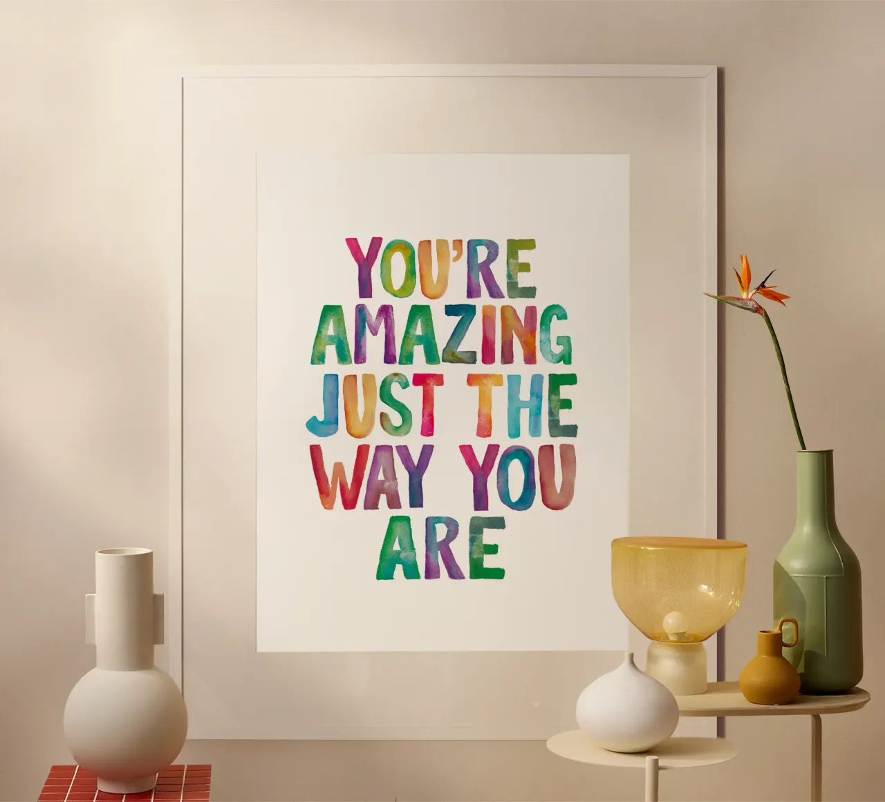 You're Amazing Just The Way You Are Arcobaleno tipografia design carta hahnemühle da THE MOTIVATED TYPE