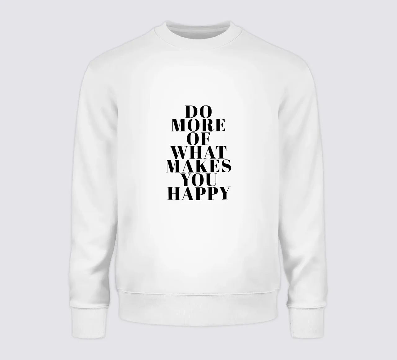 Do More of What Makes You Happy felpa da Typo Designs