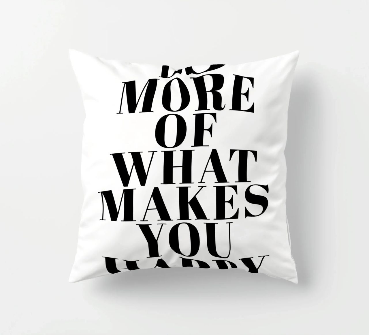 Do More of What Makes You Happy cuscino da Typo Designs