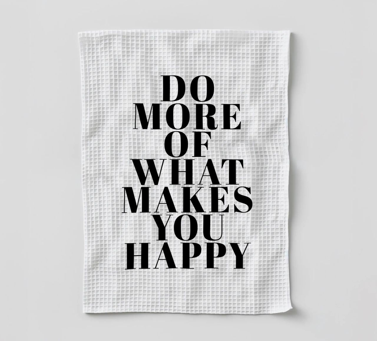 Do More of What Makes You Happy Geschirrtuch von Typo Designs