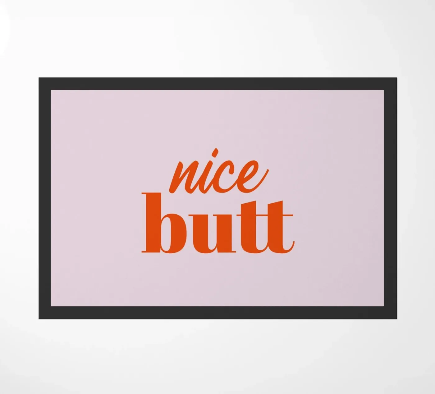 Nice Butt zerbino da Typo Designs