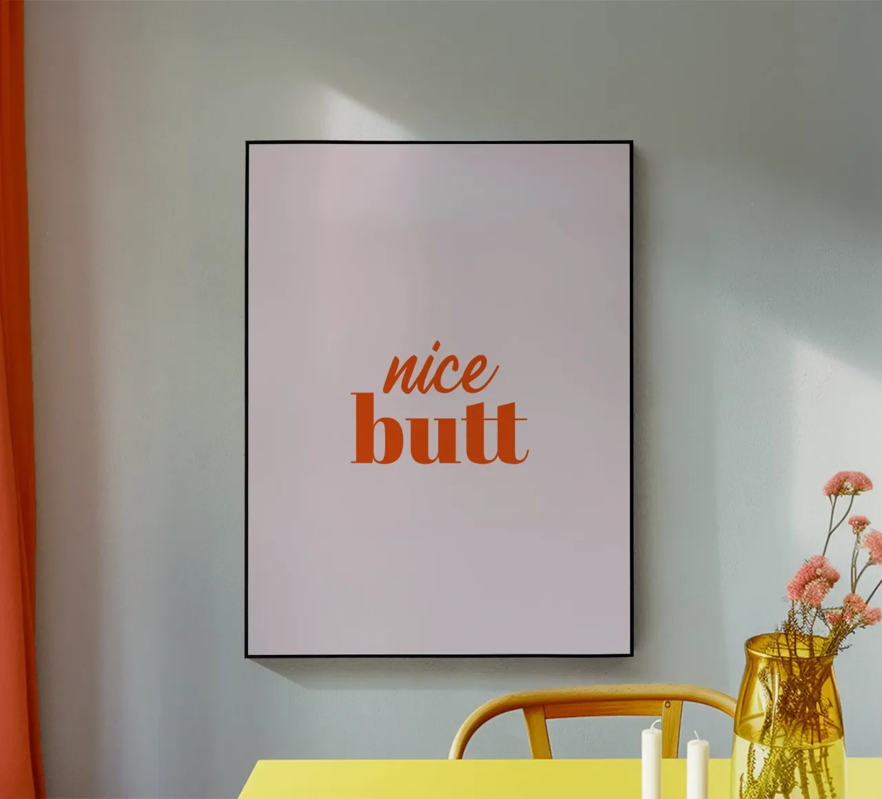 Nice Butt Acryl-Glas von Typo Designs