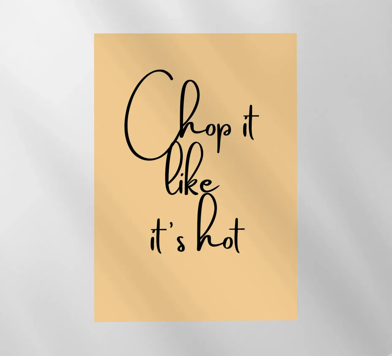 Chop It Like It's Hot | Fun Kitchen Quote Print pellicola backlit da PrintCessStudio
